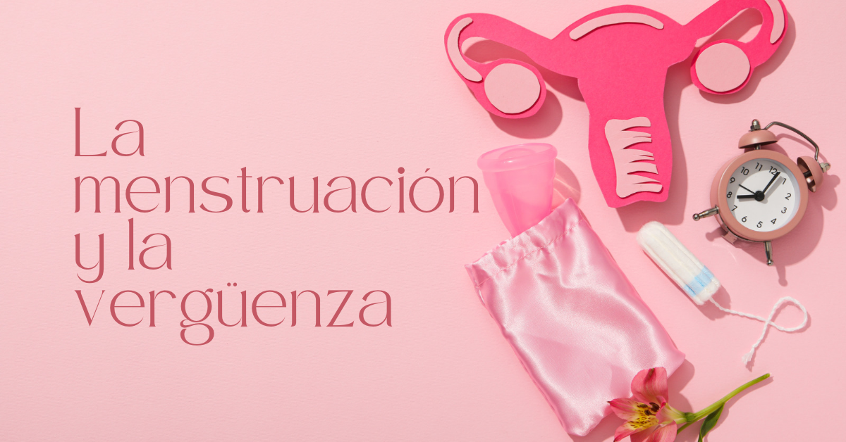 La menstruación y la vergüenza