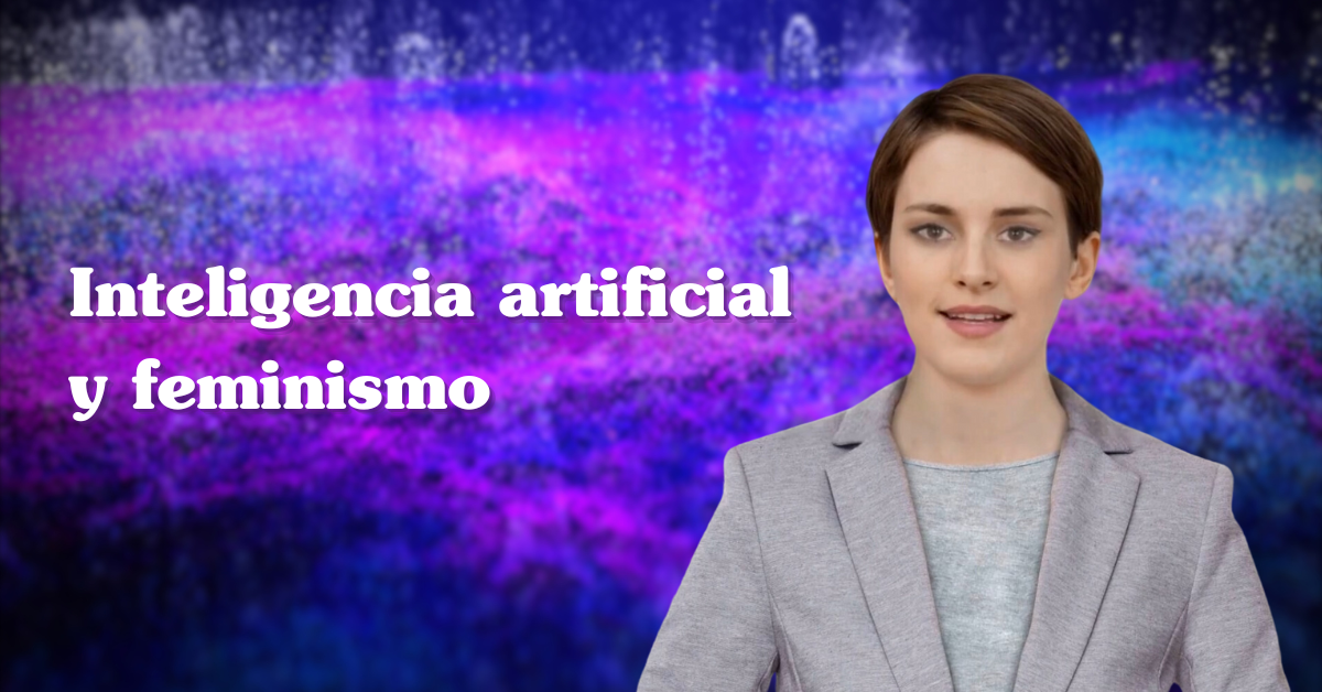 Inteligencia artificial y feminismo: desafíos y oportunidades en la era digital