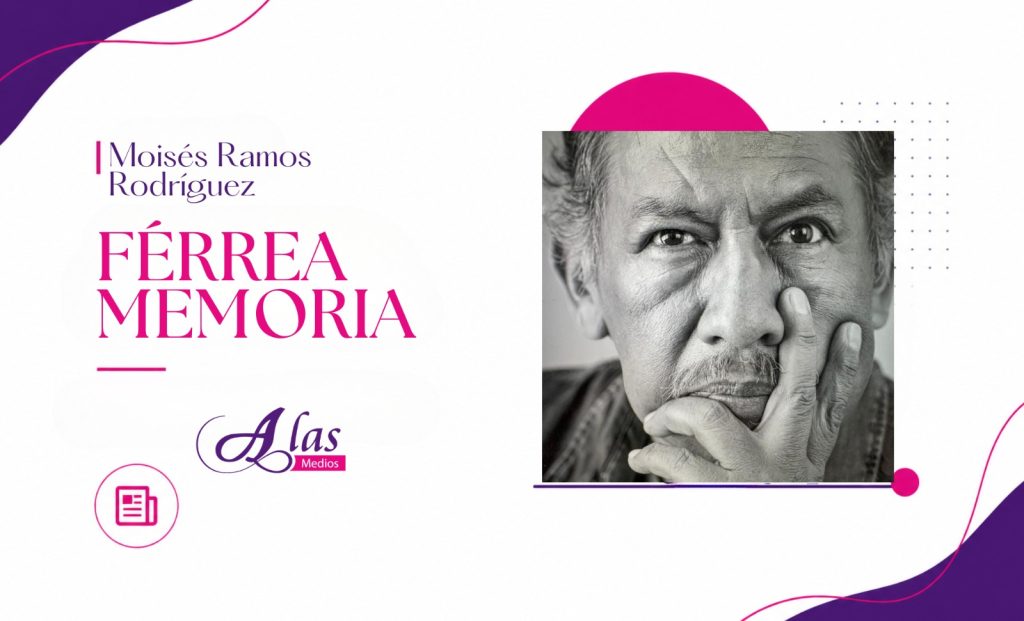 Férrea Memoria. Moisés Ramos Rodríguez